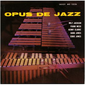 Download track Opus De Funk Milt Jackson, Hank Jones, Frank Wess, Kenny Clarke, Eddie Jones