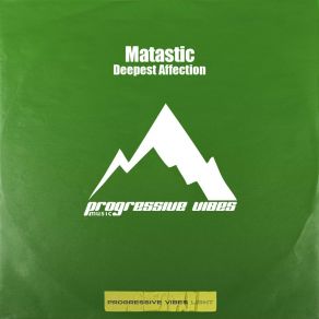 Download track Deepest Affection (Extended Mix) Matastic