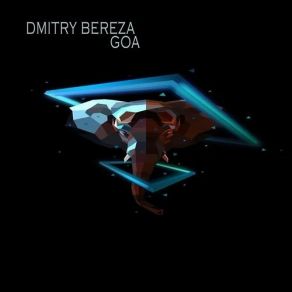 Download track Goa (Original Mix) Dmitry Bereza