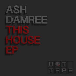 Download track This House Original Mix Ash Damree