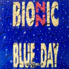 Download track Blue Day (Remix 98) The Bionic