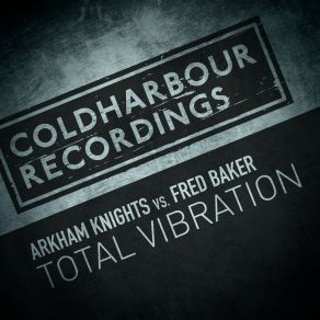 Download track Total Vibration (Extended Mix) Fred Baker, Arkham Knights