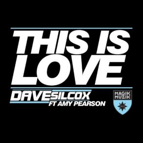 Download track This Is Love (Radio Edit) Dave Silcox, Amy Pearson