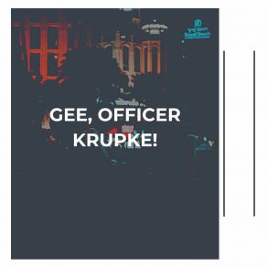 Download track Gee, Officer Krupke! His Pals