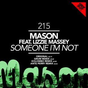 Download track Someone I'm Not (Kolombo Remix) Mason, Lizzie Massey