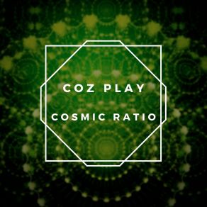 Download track Cosmic Ratio (Long Mix) Coz Play