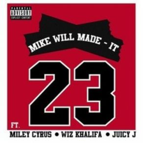 Download track 23 Mike WiLLMiley Cyrus, Wiz Khalifa