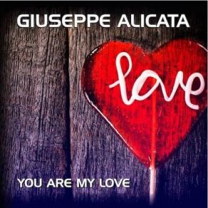 Download track You Are My Love (Michael Nolen Maxi Version) Giuseppe Alicata