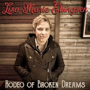 Download track Rodeo Of Broken Dreams Lisa Marie Ellingsen