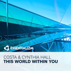 Download track = This World Within You (Original Mix) Costa, Cynthia Hall