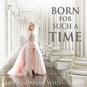 Download track Born For Such A Time Lize Hadassah Wiid