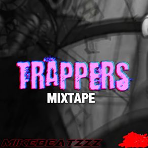 Download track Trappers MIKEBEATZZZ