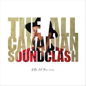 Download track I Know The All Canadian Soundclash