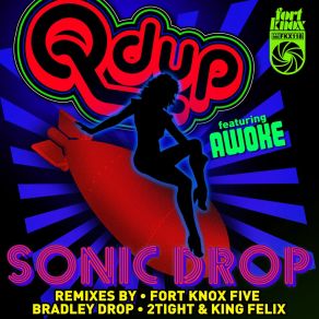 Download track Sonic Drop (Fort Knox Five Remix) QdupThe Fort Knox Five, Awoke