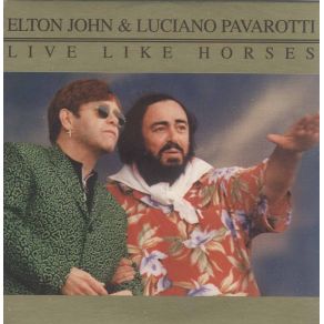 Download track Live Like Horses (Studio Version) Luciano Pavarotti, Elton John