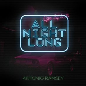 Download track All Night Long Antonio Ramsey