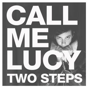 Download track Two Steps Call Me Lucy