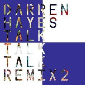 Download track Talk Talk Talk (Fred Falke Mix) Darren Hayes