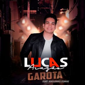 Download track Garota Lucas AragãoKaelzinho Ferrraz