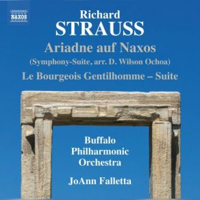 Download track Ariadne Auf Naxos, Symphony-Suite (Arr. D. W. Ochoa) V. Aria Es Gibt Ein Reich Buffalo Philharmonic Orchestra, JoAnn Falletta