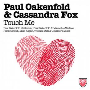 Download track Touch Me (Mike Koglin 2.0 Remix) Paul Oakenfold, Cassandra Fox