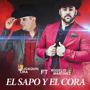 Download track El Sapo Y El Cora (Rogelio Martinez) Joaquin Lira Y Su Banda Lira De OroRogelio Martínez