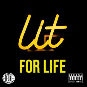 Download track Lit For Life (Sped Up) FOH