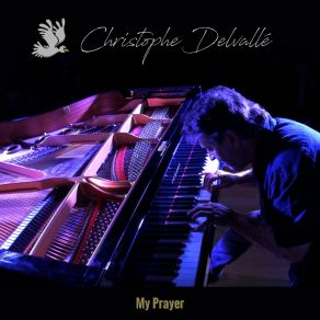 Download track My Prayer (Song Version) Christophe Delvallé