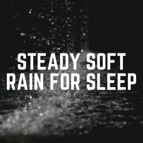 Download track Slick Rain Rain For Deep Sleeping