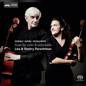 Download track Sonate Pour Violon Et Violoncelle: IV. Vif Avec Entrain Liza, Liza Ferschtman, Dmitry Ferschtman