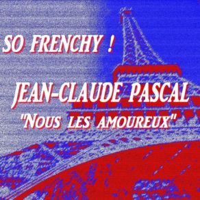 Download track Nous Les Amoureux (Grand Prix Eurovision Lauréat 1961) Jean - Claude Pascal