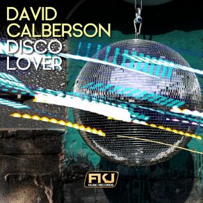 Download track Disco Lover (Jack Liberto Remix) David Calberson