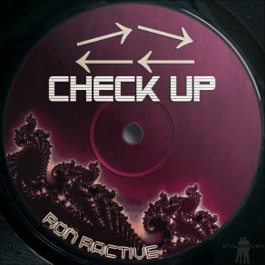 Download track Check Up Ron Ractive