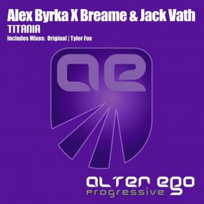 Download track Titania (Original Mix) Jack Vath, Alex Byrka, Breamejack