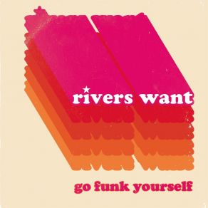 Download track Drunk & Funk Rivers Want