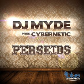 Download track Perseids (Dj Space Raven Remix) Dj Myde, Cybernetic