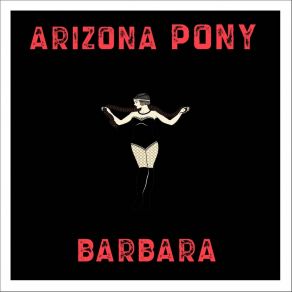 Download track Into The Fire Arizona Pony