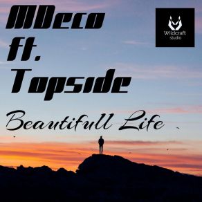 Download track Beautifull Life (Original Mix) MDeco