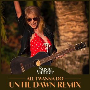 Download track All I Wanna Do Susie Vanner