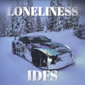 Download track LONELINESS (Speed Up) IDFS