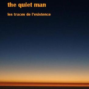 Download track Les Traces De L'Existence The Quiet Man