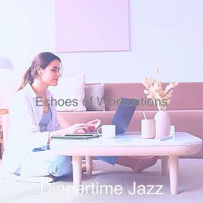 Download track Vivacious Moods For WFH Dinnertime Jazz