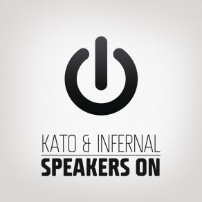 Download track Speakers On (Radio Edit) InfernalKato Infernal