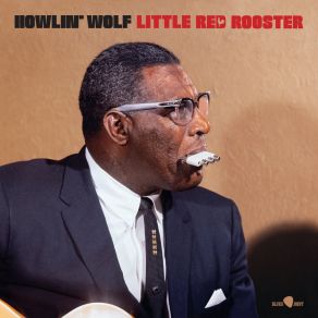 Download track Howlin' For My Baby [Aka Howlin' For My Darling] Chester Burnett