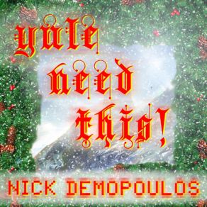 Download track We Wish You The Merriest Nick Demopoulos