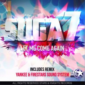 Download track Let Me Come Again (Yankee Remix) Suga7