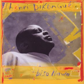 Download track Biso Nawa Henri Dikongue