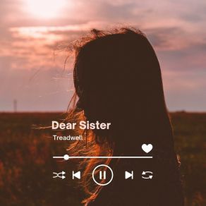 Download track Dear Sister (Radio Edit) Treadwell