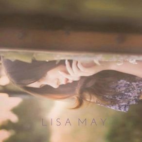 Download track Heavily (Acoustic) Lisa May