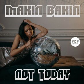 Download track Not Today (Instrumental) Makin BakinΟΡΓΑΝΙΚΟ